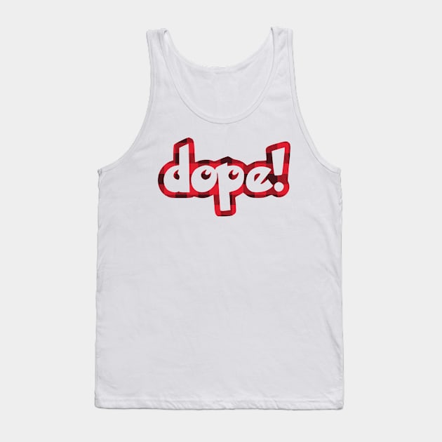 dope Tank Top by hatem